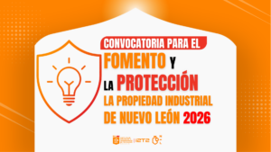 Lee más sobre el artículo Fomento y Protección de la Propiedad Industrial de Nuevo León 2026