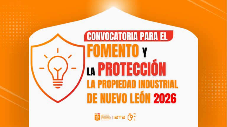 Fomento y Protección de la Propiedad Industrial de Nuevo León 2026